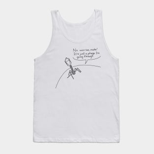 Just a phage Tank Top